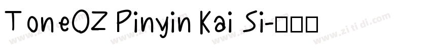 ToneOZ Pinyin Kai Si字体转换